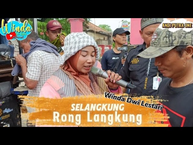 SELANGKUNG RONG LANGKUNG || WINDA DWI LESTARI || ANDI PUTRA 1 || MALANG SEMIRANG JATIBARANG class=