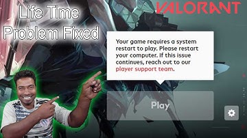 Fix valorant your game requires a system restart to play.Please restart your computer windows 10/11