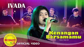 Kenangan Bersamamu - Ivada | Dangdut Indonesia –  