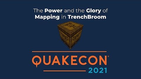 QuakeCon 2021: The Power and Glory of Mapping in TrenchBroom