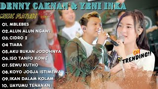 PLAYLIST LAGU DENNY CAKNAN FT YENI INKA MBLEBES || ALUN ALUN NGAWI TEMEN DIPERJALANAN