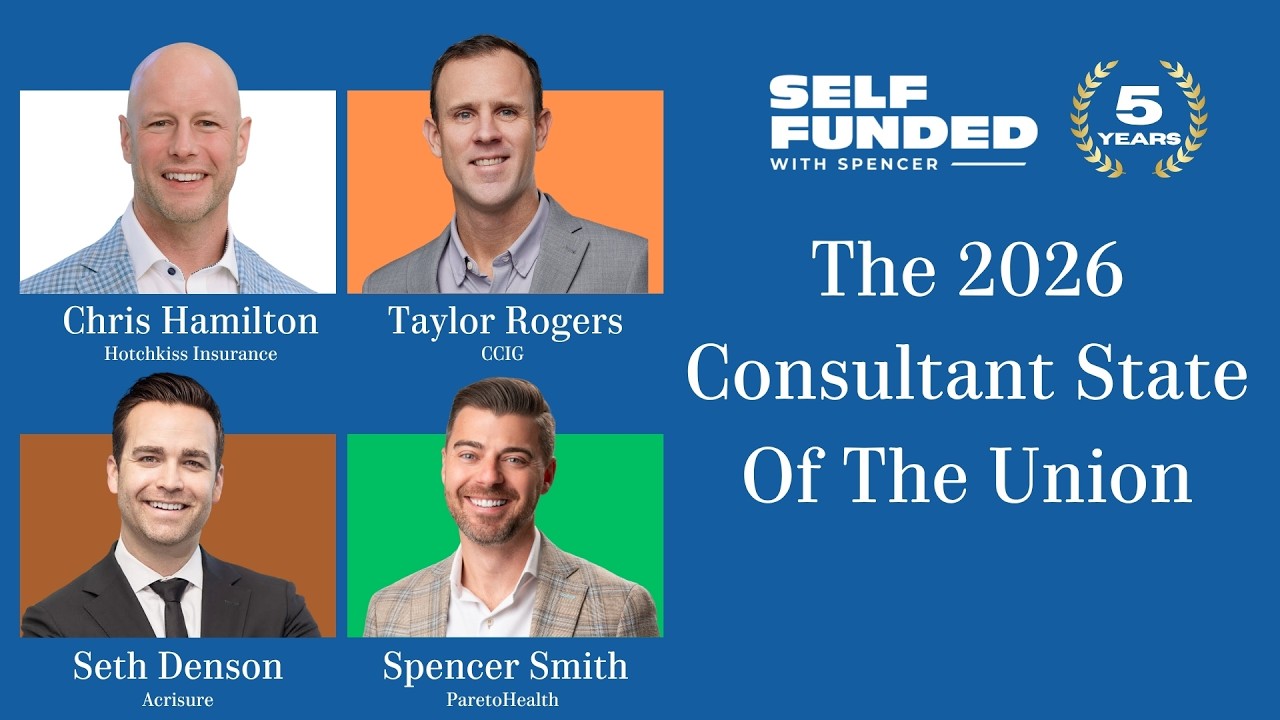 The 2026 Benefits Consulting State Of The Union | with Seth Denson, Chris Hamilton & Taylor Rogers