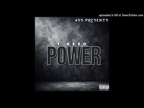 T.Reed - Power {Official Audio} by TReed