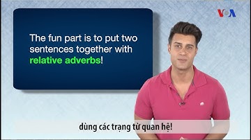 Ngữ pháp Thông dụng: Trạng từ quan hệ (VOA)