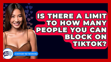 Is There a Limit to How Many People You Can Block on TikTok? - Everyday-Networking