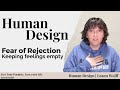 Human Design and Mindset - Is the Fear of Rejection keeping you feeling empty