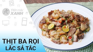 Cách làm thịt ba rọi lắc sả tắc cực hot, cực dễ | Điện máy XANH