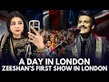 A day in london  zeeshan alis first show in london