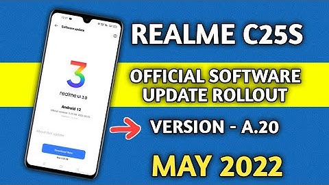 Realme C25S New software update A.20 in May 2022 update features | android 12 | realme ui 3.0 update