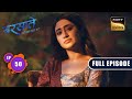 Saving Kimaya | Barsatein - Mausam Pyaar Ka | Ep 50 | Full Episode | 15 September 2023