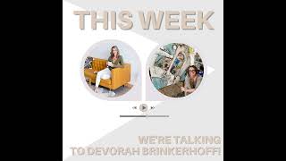 100. Devorah Brinkerhoff - The Art of Becoming After Trauma