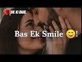 Bas ek smile   love shayari status  new shayari status  romantic shayari dil ki baat
