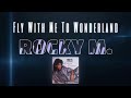 Rocky M. - Fly With Me To Wonderland (lyrics) - YouTube
