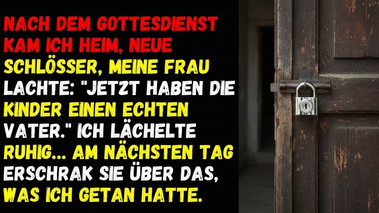 🦋Nach dem Gottesdienst kam ich heim, neue Schlösser, meine Frau lachte   Jetzt haben die Kinder ein🦋