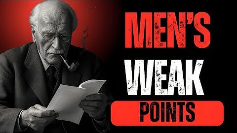 9 Weaknesses of MEN You Can Exploit – Carl Jung
