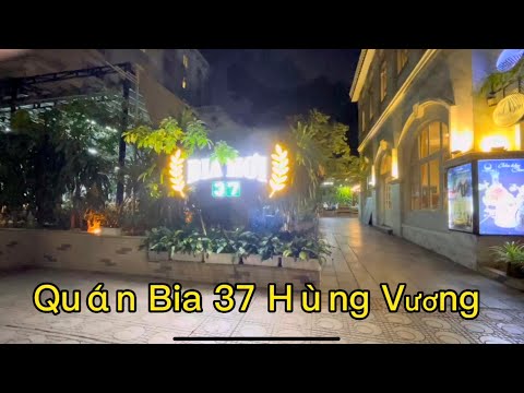 Video Quán Bia 37 Hùng Vương. Add: 37 Hùng Vương, Điện Biên,... - youtube