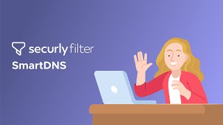 Securly FIlter | SmartDNS