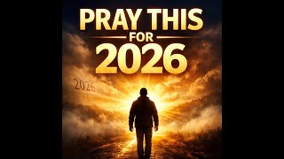A Prophetic New Year Prayer for 2026