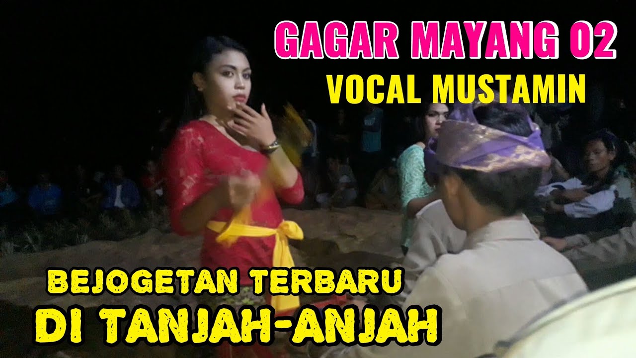 Bejogetan terbaru Gagar mayang 02 di dusun Tanjah anjah Desa Pengkelak mas
