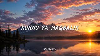 ZAHEEN - KUHNU PA MAGBALIK (COVER)