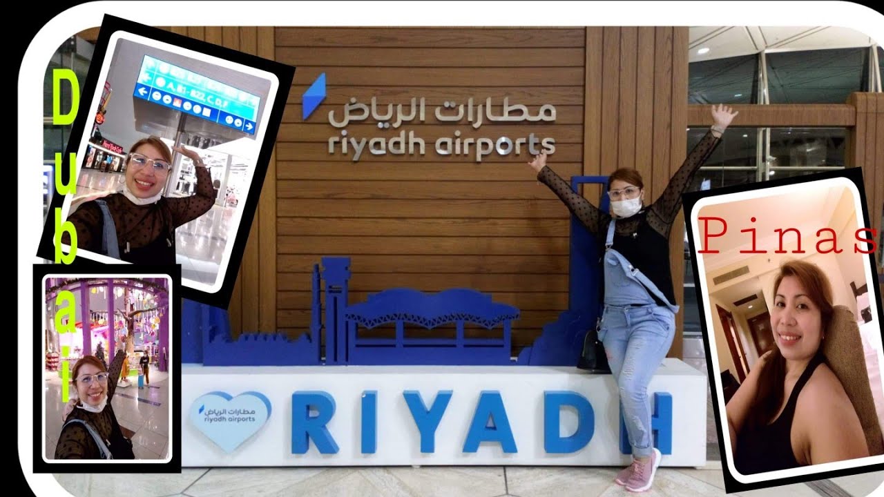 travelling from Riyadhdubaimanila arriving safe and sound! YouTube