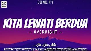 Kita Lewati Berdua - Overnight (Lirik) Nadhif Basalamah, Batas Senja, Rifdhan, Syifa |Mix Lirik Lagu