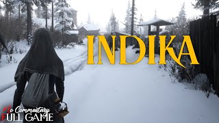 INDIKA - Full Narrative 3rd person game |1080p/60fps| #nocommentary