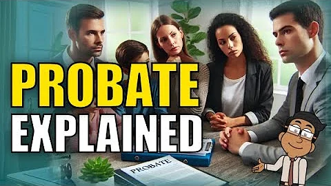 Probate Explained: A Step-by-Step Guide for Beginners to Save Time and Money