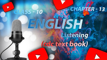 GRADE 10 NEW ENGLISH LISTENING | NEW COURSE || Chapter 13 audio listening  @NepaleduWithAmanMahto