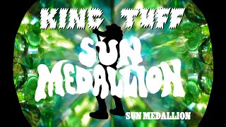 King Tuff - Sun Medallion (Official Video)