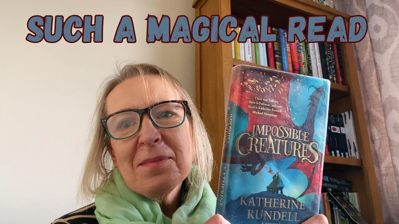 Impossible Creatures by Katherine Rundell - such a magical adventure ...