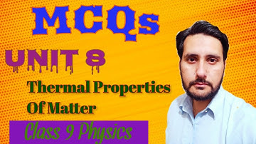 MCQs Of Unit 8 Thermal Properties Of Matter Class 9 Physics