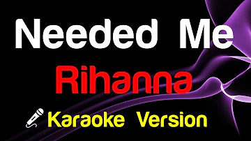 🎤 Rihanna - Needed Me Karaoke Lyrics - King Of Karaoke