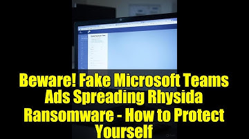 Beware! Fake Microsoft Teams Ads Spreading Rhysida Ransomware - How to Protect Yourself