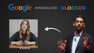 Vlogger | Google AI Makes Photos TALK!