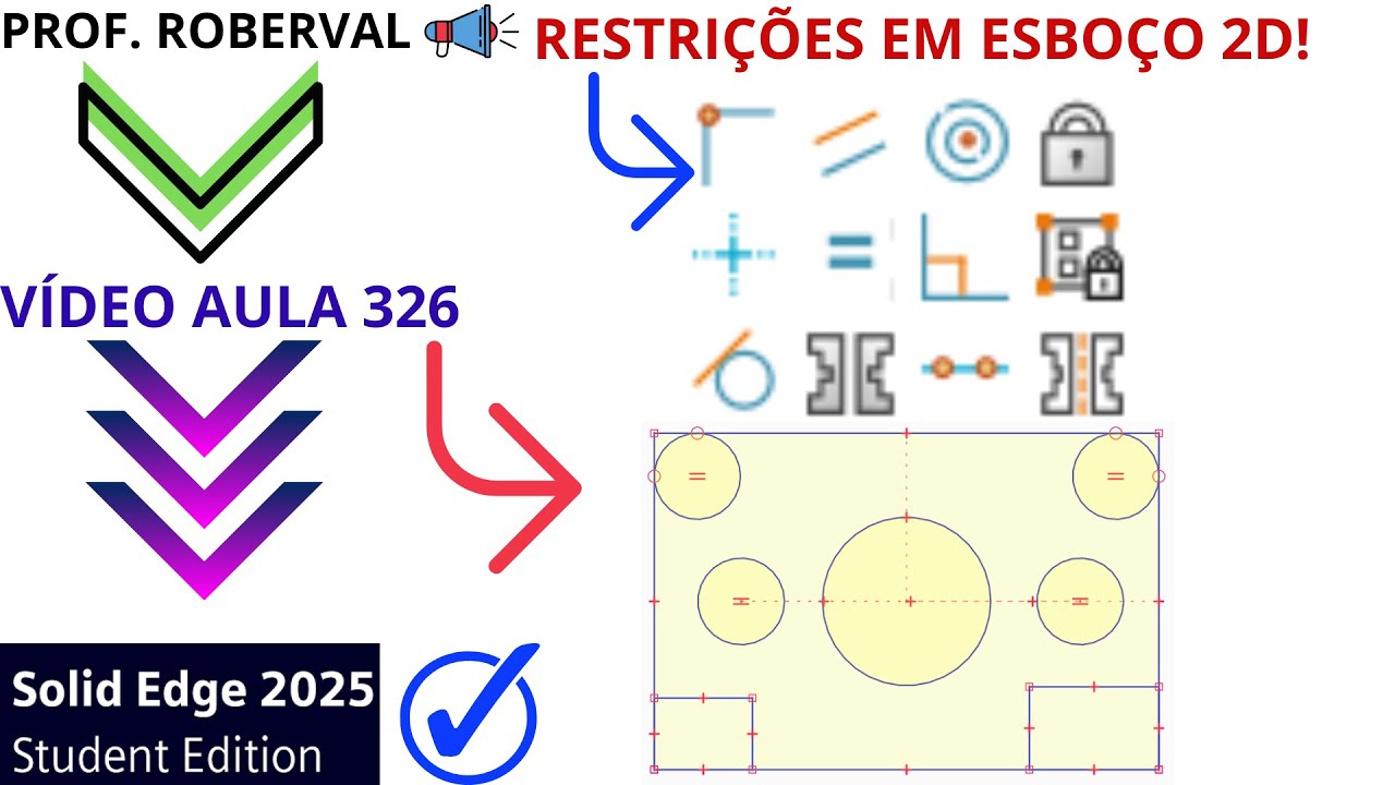 AULA 326-Exercício 306_Aplicações de Restrições em Esboço 2D no Solid Edge 2025