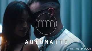 Nucci - Automatti Mm Remix 2023