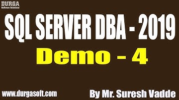 SQL SERVER DBA - 2019 tutorials || Demo - 4 || by Mr. Suresh Vadde On 13-08-2021 @8AM IST