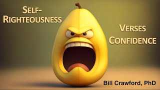 Difference Between Self-Righteousness & Confidence