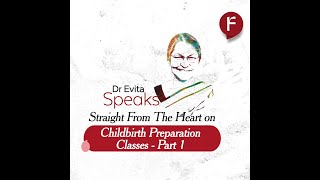 Dr Evita speaks on the importance of Childbirth Preparation Classes - Part 1