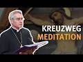 Kreuzweg Meditation I Mit Erzbischof Gänswein