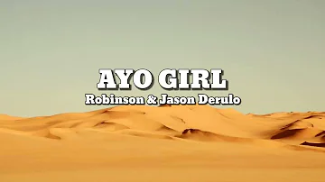 Robinson & Jason Derulo - Ayo Girl (Fayahh Beat) ft. Rema