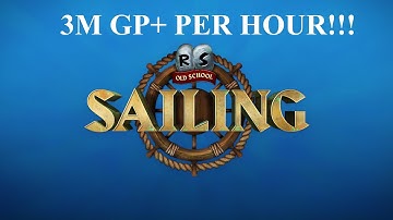 OSRS NEW SAILING MONEY MAKING METHOD 3M GP/PER HOUR!!!!! NO REQUIREMENTS
