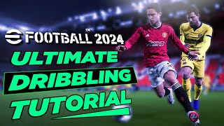 eFootball 2024™ Ultimate Dribbling Tutorial  inc. Learn Quick Feet & Ultra Close Control!