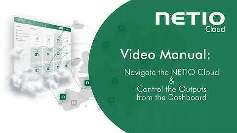 NETIO Cloud Video Manual: Navigate the NETIO Cloud & Control the Outputs from the Dashboard