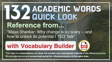 132 Academic Words Quick Look Ref from "Why change is so scary -- and how to unlock its [...], TED"