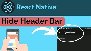 React Native Hide Header Bar | Header Bar Options (Remove Header Bar)