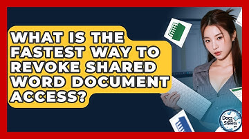 What Is The Fastest Way To Revoke Shared Word Document Access? - Docs and Sheets Pro