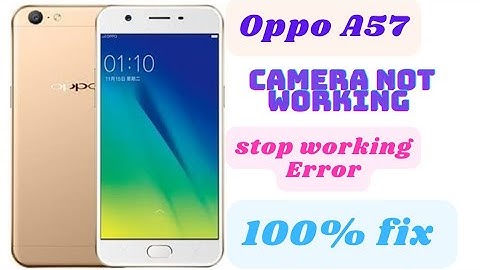 Oppo A57 Camera Not Working | stop working Error Fix Or black screen
