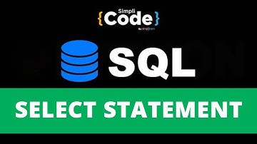 SQL Select Statement Tutorial | SQL Select Query Explained | SQL Tutorial For Beginners | SimpliCode